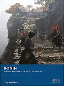Ronin: Skirmish Wargames in the Age of the Samura [Repost]