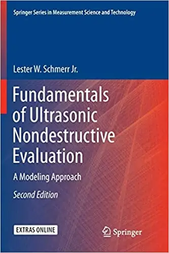 Fundamentals of Ultrasonic Nondestructive Evaluation: A Modeling Approach (Repost)