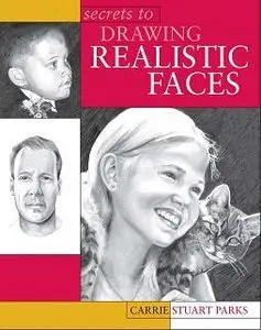 Secrets to Drawing Realistic Faces (repost)