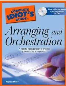 The Complete Idiot's Guide to Arranging and Orchestration [Repost]