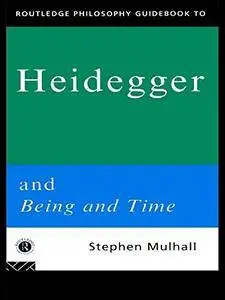 Routledge Philosophy GuideBook to Heidegger and Being and Time [Repost]