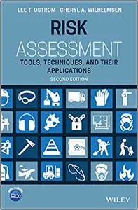 Risk Assessment: Tools, Techniques, and Their Applications Ed 2