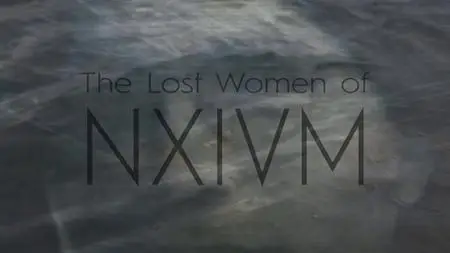 The Lost Women of NXIVM (2019)