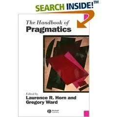 The Handbook of Pragmatics
