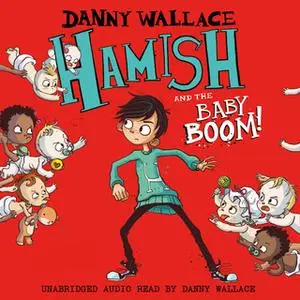 «Hamish and the Baby BOOM!» by Danny Wallace