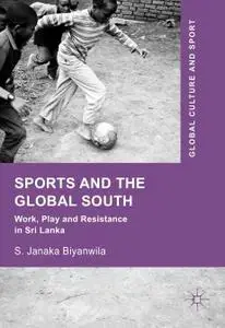 Sports and The Global South: Work, Play and Resistance In Sri Lanka (Repost)