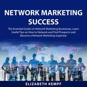 «Network Marketing Success» by Elizabeth Kempf