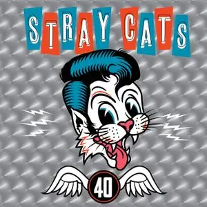 Stray Cats - 40 (2019) [Official Digital Download 24/96]