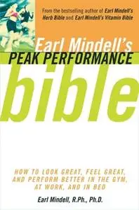 «Earl Mindell's Peak Performance Bible» by Earl Mindell,Carol Colman