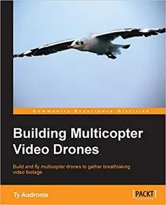 Building Multicopter Video Drones (Repost)