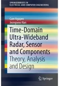 Time-Domain Ultra-Wideband Radar, Sensor and Components: Theory, Analysis and Design [Repost]