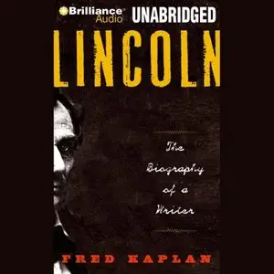 Lincoln The Biography of a Writer (Audiobook)