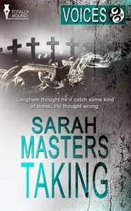 «Taking» by Sarah Masters