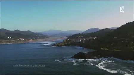 (Fr3) Des racines et des ailes - Au pays basque, entre Bayonne et Saint Sebastien (2015)