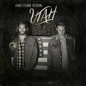 Jamestown Revival - Utah (2014) [Official Digital Download]