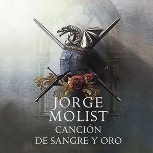«Canción de sangre y oro» by Jorge Molist