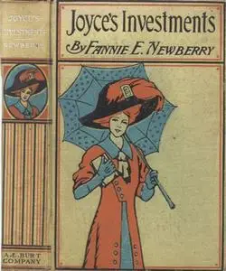 «Joyce's Investments / A Story for Girls» by Fannie E.Newberry