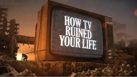 The Lifecycle - How TV Ruined Your Life