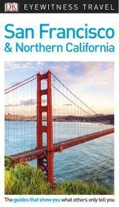 DK Eyewitness Travel Guide San Francisco & Northern California, 2018 Edition