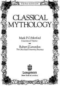 Classical Mythology by Mark P. O. Morford and Robert J. Lenardon (Repost)