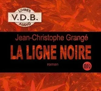 Jean-Christophe Grangé, "La ligne noire"