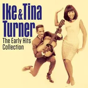 Ike and Tina Turner - IKE AND TINA TURNER- THE EARLY HITS COLLECTION (2020)