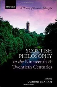 Scottish Philosophy in the Nineteenth and Twentieth Centuries (Repost)