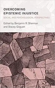 Overcoming Epistemic Injustice Social and Psychological Perspectives