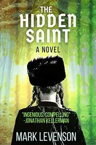 The Hidden Saint: A Novel