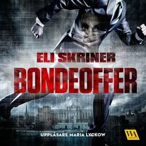 «Bondeoffer» by Eli Skriner