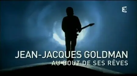 (Fr3) Discographie : Jean-Jacques Goldman - Au bout de mes rêves (2011)