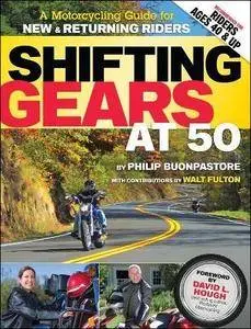 Shifting Gears at 50: A Motorcycle Guide for New and Returning Riders