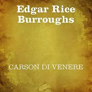 «Carson di Venere» by Edgar Rice Burroughs