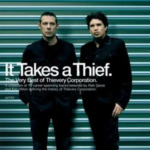 Thievery Corporation  -  It Takes a Thief (Very Best Of) (2010)