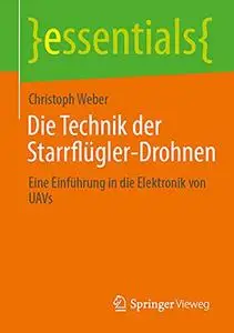 Die Technik der Starrflügler-Drohnen: Eine Einführung in die Elektronik von UAVs