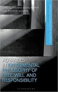 Advances in Experimental Philosophy of Free Will and Responsibility