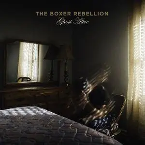 The Boxer Rebellion - Ghost Alive (2018)