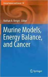 Murine Models, Energy Balance, and Cancer (repost)
