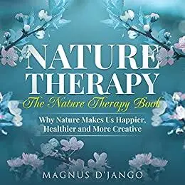 Nature Therapy Book: Nature Therapy