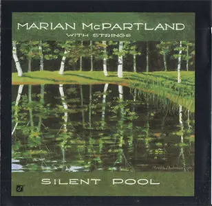 Marian McPartland With Strings - Silent Pool (1997, SACD Reissue 2002) {Hybrid-SACD // ISO & Hi-Res FLAC}