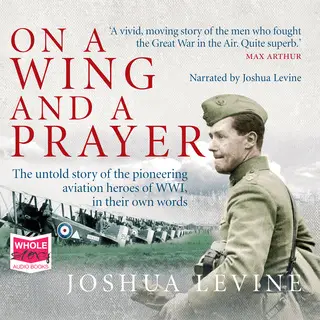 «On a Wing and a Prayer: The Untold Story of the Pion» by Joshua Levine