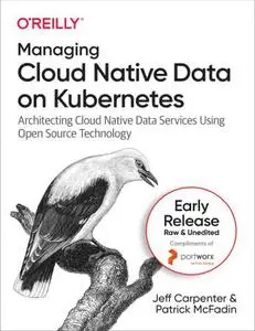 Managing Cloud Native Data on Kubernetes (Sixth Early Release)