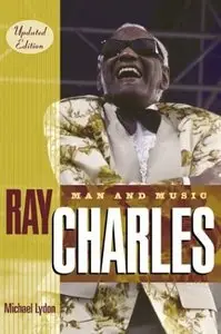 Ray Charles: Man and Music Updated Edition