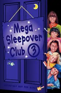 «Mega Sleepover 3 (The Sleepover Club)» by Fiona Cummings, Lorna Read, Narinder Dhami