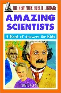 Amazing Scientists: A Book of Answers for Kids (repost)