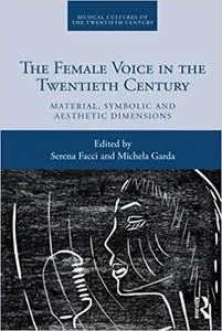 The Female Voice in the Twentieth Century