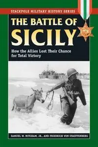 The Battle of Sicily (Stackpole Military History Series)
