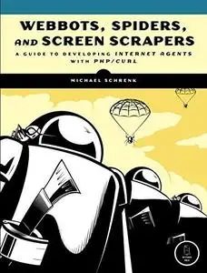 Webbots, Spiders, & Screen Scrapers