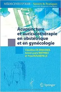 Acupuncture et auriculothérapie en obstétrique et gynécologie