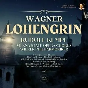 Rudolf Kempe, Wiener Philharmoniker, Vienna State Opera Chorus - Wagner: Lohengrin, WWV 75 by Rudolf Kempe (2023)
